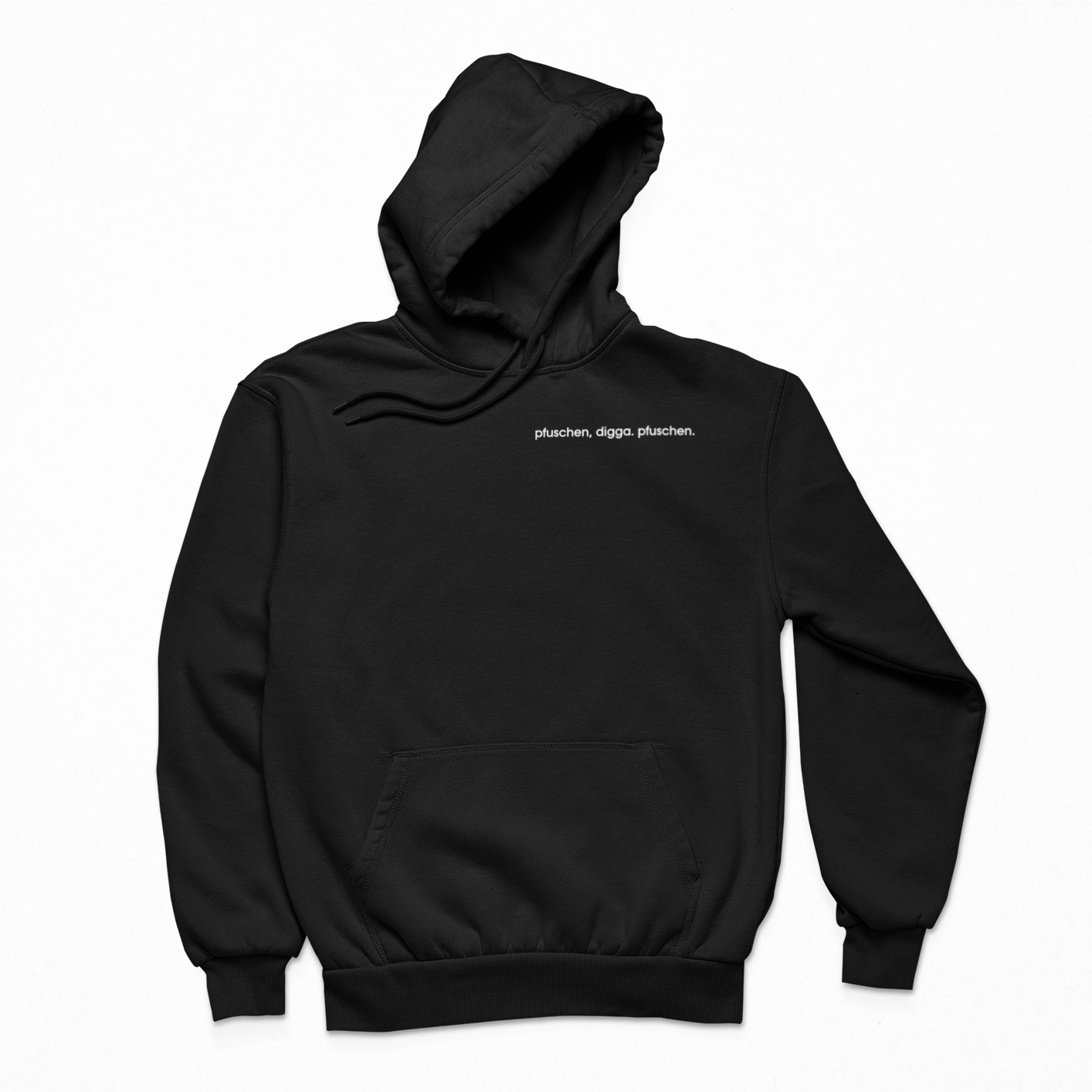 Pfuschen Digga Pfuschen - Unisex Hoodie