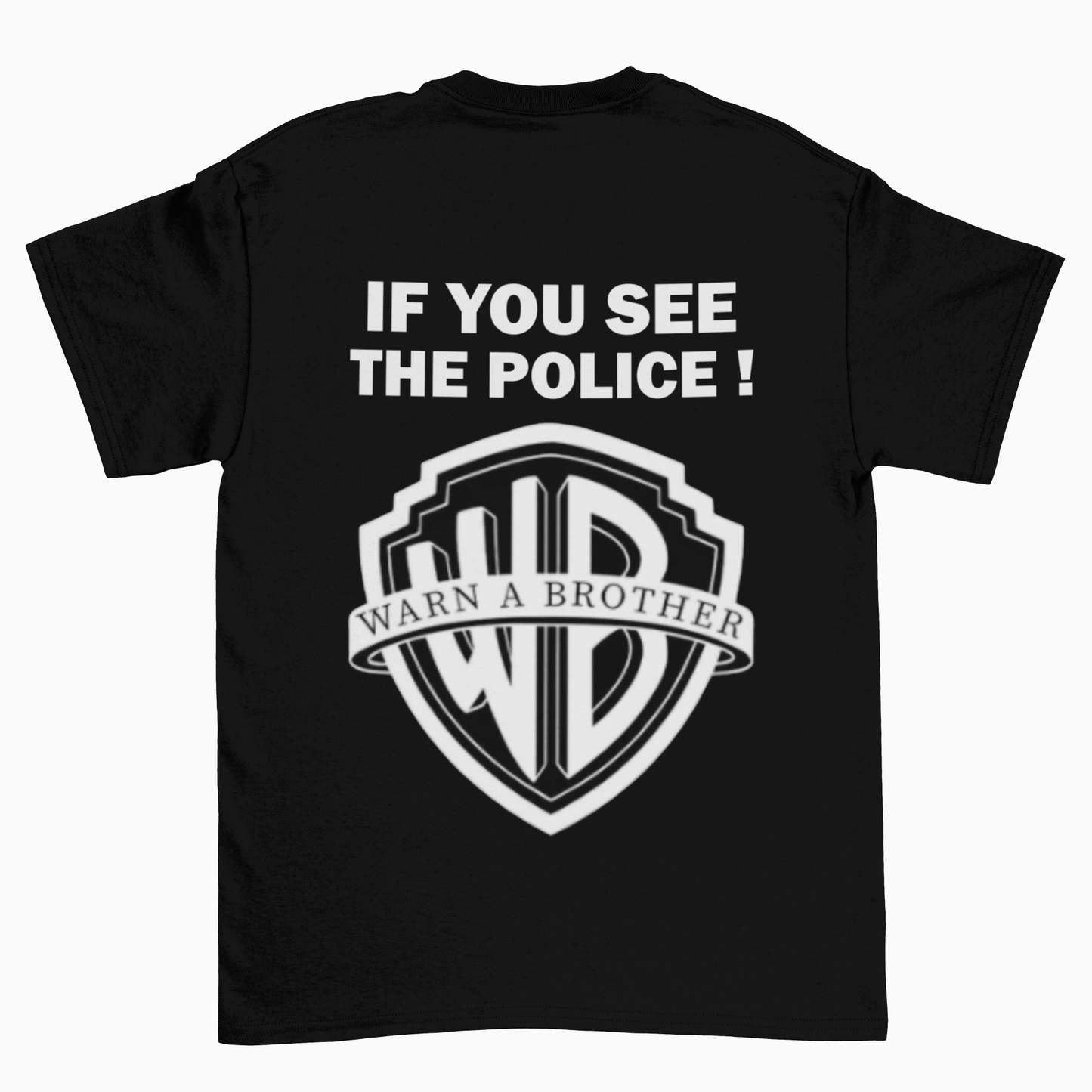 Warn a Brother - Police (Backprint)  - Unisex Shirt