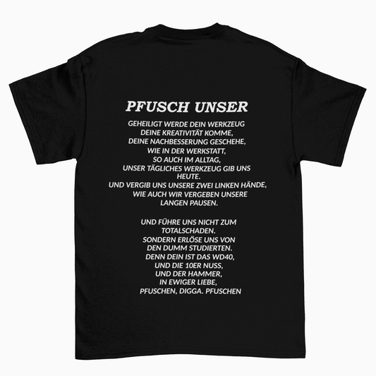 Pfusch Unser (Backprint)  - Unisex Shirt