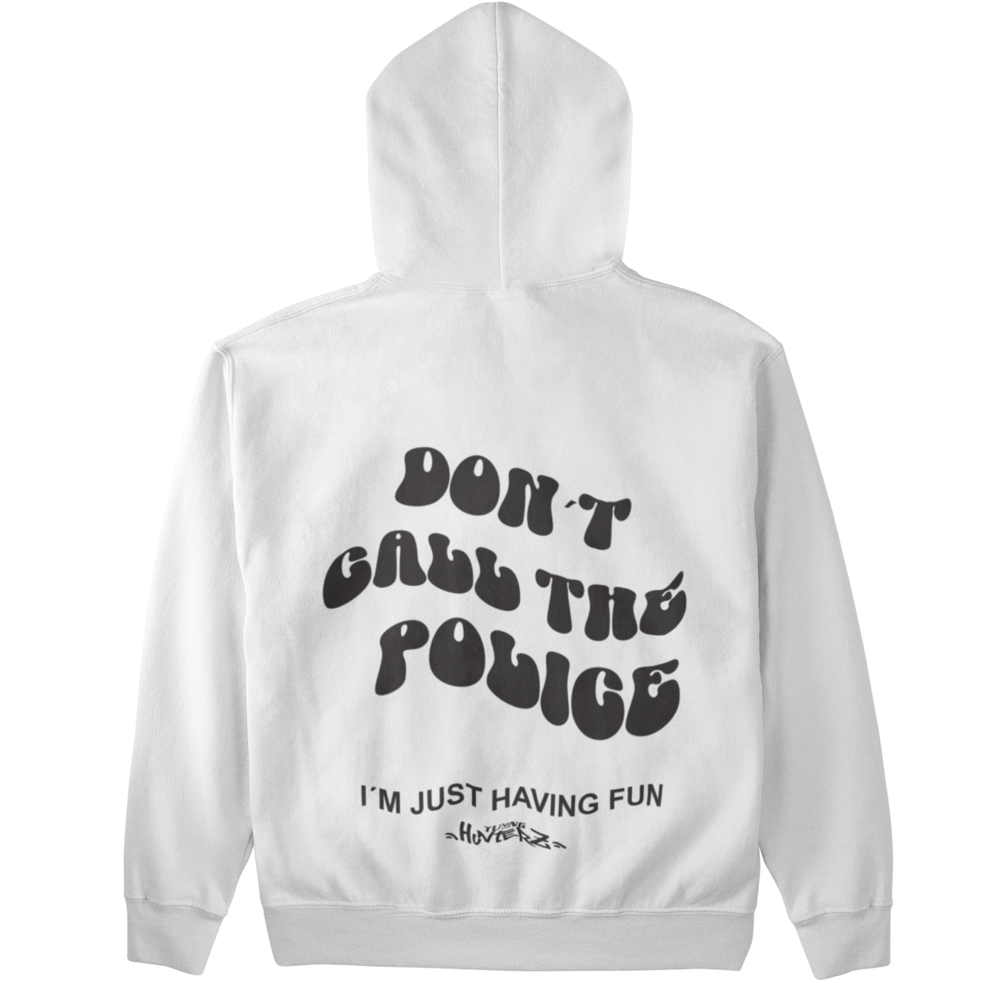 Don't Call the Police (Backprint)  - Unisex Hoodie