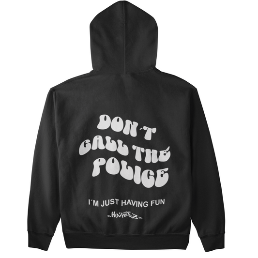 Don't Call the Police (Backprint)  - Unisex Hoodie
