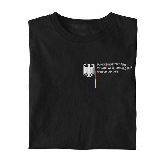 Bundesinstitut Pfusch am KFZ  - Unisex Shirt