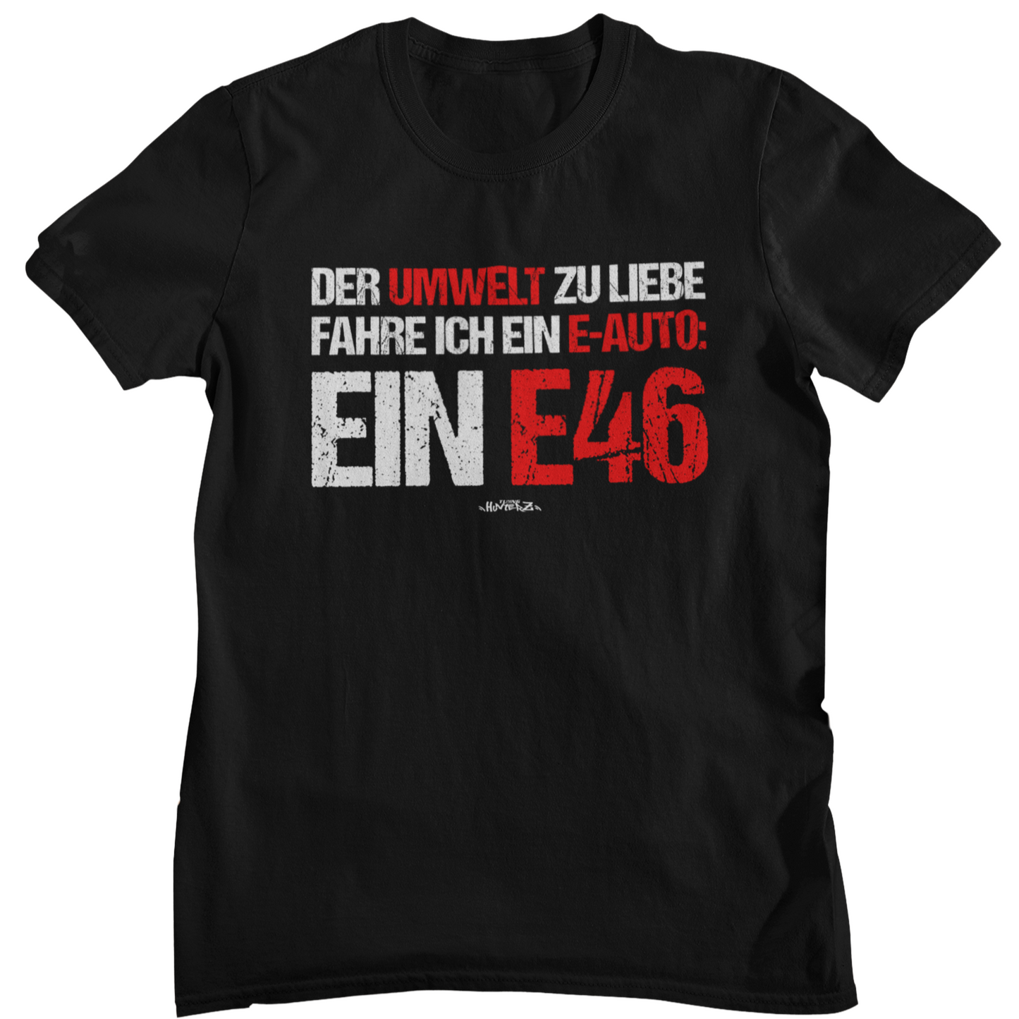 Der Umwelt zuliebe E46 - Unisex Shirt