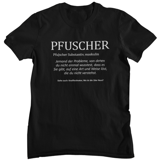 Pfuscher Definition - Unisex Shirt
