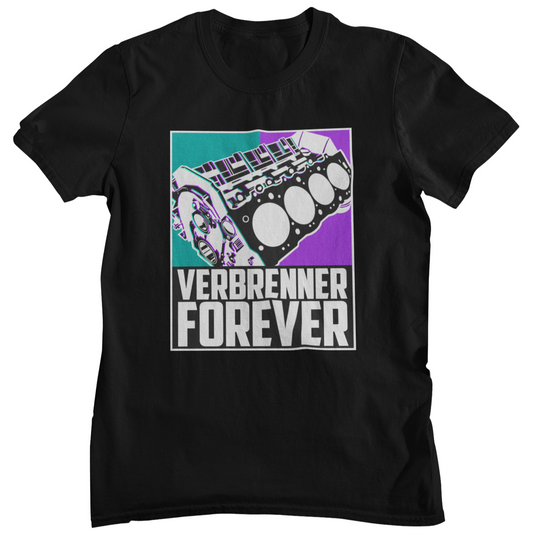 Verbrenner Forever - Unisex Shirt